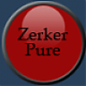 Zerker Pure