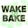 Wake n Bake